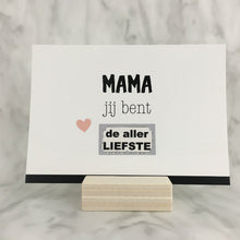 Afbeelding in Gallery-weergave laden, Kraskaart - mama jij ben de aller liefste